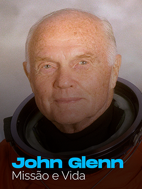 Missão e Vida de John Glenn