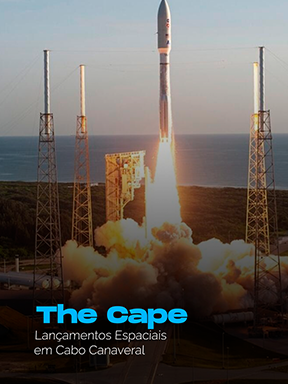 The Cape - Lançamentos Espaciais em Cabo Canaveral